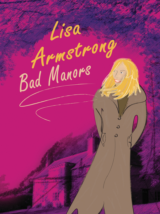 Title details for Bad Manors by Lisa Armstrong - Available